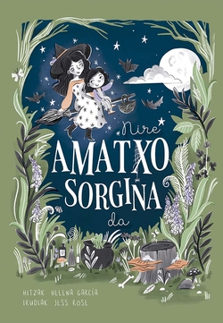 Nire amatxo sorgina da