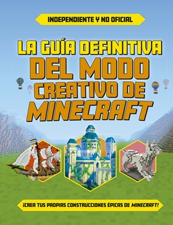 La guía definitiva del modo creativo de Minecraft