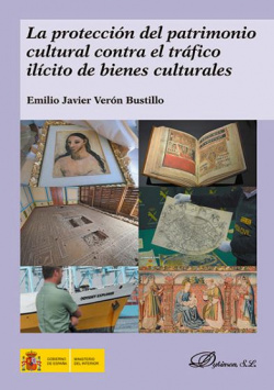LA PROTECCIÓN DEL PATRIMONIO CULTURAL CONTRA EL TRÁFICO ILÍCITO DE BIENES