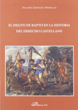 El delito de rapto en la Historia del Derecho castellano