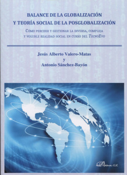 BALANCE DE GLOBALIZACIÓN Y TEORÍA SOCIAL POSGLOBALIZACIÓN