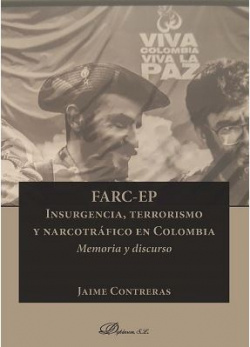 FARC-EP INSURGENCIA, TERRORISMO Y NARCOTRÁFICO EN COLOMBIA