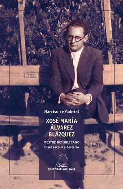 XOSÈ MARÍA ÁLVAREZ BLAZQUEZ. MESTRE REPUBLICANO