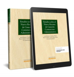 ESTUDIOS SOBRE EL NUEVO RECURSO DE CASACION CONTENCIOSO-ADMINISTRATIVO (PAPEL + E-BOOK)
