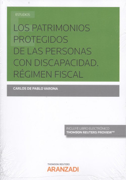 PATRIMONIOS PROTEGIDOS DE LAS PERSONAS CON DISCAPACIDAD. RÈGIMEN FISCAL
