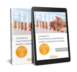 COMPLIANCE. GUIA PRACTICA DE IDENTIFICACION, ANALISIS Y EVALUACION DE RIESGOS (PAPEL + E-BOOK)