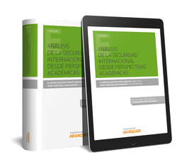ANALISIS DE LA SEGURIDAD INTERNACIONAL DESDE PERSPECTIVAS ACADEMICAS (PAPEL + E-BOOK)
