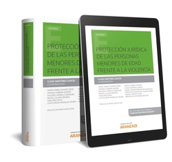 PROTECCION JURIDICA DE LAS PERSONAS MENORES DE EDAD FRENTE A LA VIOLENCIA (PAPEL + E-BOOK)