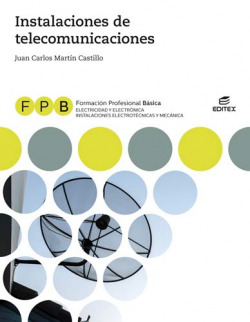 INSTALACIONES DE TELECOMUNICACIONES ELECTRICIDAD Y ELECTRONICA FORMACION PROFESIONAL BASICA