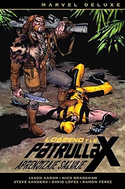 Marvel Deluxe. Lobezno Y La Patrulla-X 3. Aprendizaje Salvaje