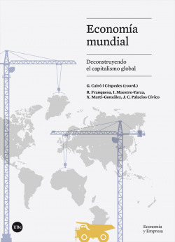 ECONOMIA MUNDIAL. DECONSTRUYENDO EL CAPITALISMO GLOBAL