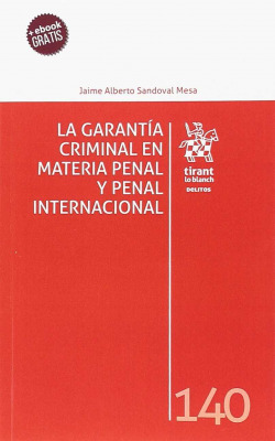 LA GARANTÍA CRIMINAL EN MATERIA PENAL Y PENAL INTERNACIONAL