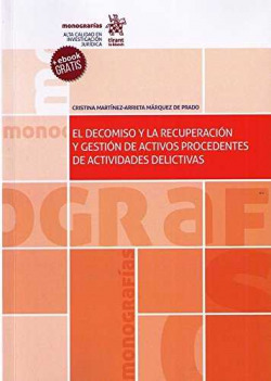 EL DECOMISO Y LA RECUPERACIÓN Y GESTIÓN DE ACTIVOS PROCEDENTES DE ACTIVIDADES DELICTIVAS