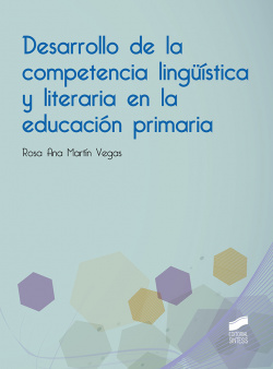 DESARROLLO DE LA COMPETENCIA LINGÜÍSTICA Y LITERARIA EN LA EDUCACIÓN PRIMARIA
