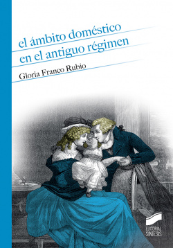 EL ÁMBITO DOMÈSTICO EN EL ANTIGUO RÈGIMEN