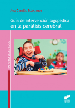 GUÍA DE INTERVENCIÓN LOGOPÈDICA EN LA PARÁLISIS CEREBRAL