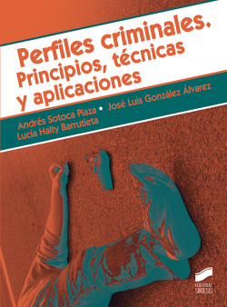PERFILES CRIMINALES. PRINCIPIOS, TÈCNICAS Y APLICACIONES