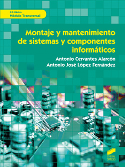 MONTAJE Y MANTENIMIENTO DE SISTEMAS Y COMPONENTES INFORMÁTICOS