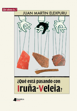 ¿QUÈ ESTÁ PASANDO CON IRUÑA-VELEIA?