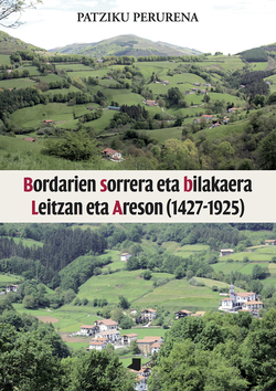 BORDARIEN SORRERA ETA BILAKEARA LEITZAN ARSEON