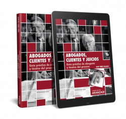 ABOGADOS, CLIENTES Y JUICIOS (PAPEL + E-BOOK)