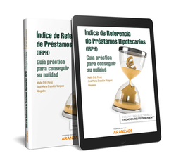 INDICE DE REFERENCIA DE PRESTAMOS HIPOTECARIOS (IRPH): GUIA PRACTICA PARA CONSEGUIR SU NULIDAD (PAPE