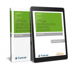 MANUAL DE REGULACION BANCARIA EN ESPAÑA (PAPEL + E-BOOK)