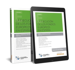 LA EJECUCION DE LOS FONDOS EUROPEOS EN ESPAÑA (PAPEL + E-BOOK)