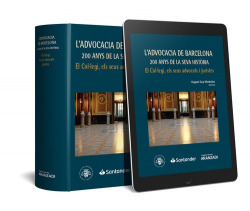 L´ADVOCACIA DE BARCELONA 200 ANYS DE LA SEVA HISTÓRIA