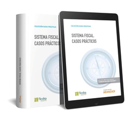 SISTEMA FISCAL. CASOS PRACTICOS (PAPEL + E-BOOK)