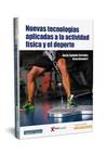 NUEVAS TECNOLOGIAS APLICADAS A LA ACTIVIDAD FISICA Y EL DEPORTE
