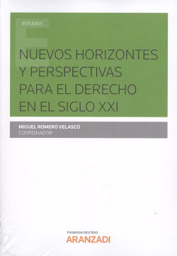 NUEVOS HORIZONTES Y PERSPECTIVAS PARA EL DERECHO EN EL SIGLO XXI