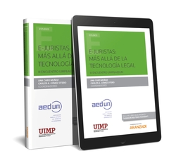 E-JURISTAS: MAS ALLA DE LA TECNOLOGIA LEGAL. III ENCUENTRO UIMP & AEDUN (PAPEL + E-BOOK)