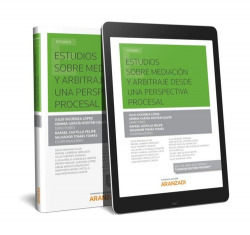 ESTUDIOS SOBRE MEDIACION Y ARBITRAJE DESDE UNA PERSPECTIVA PROCESAL (PAPEL + E-BOOK)