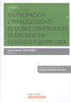 EMANCIPACION E IRRELIGIOSIDAD. EL DOBLE COMPROMISO SILENCIADO DE GONZALO PUENTE OJEA (PAPEL + E-BOOK