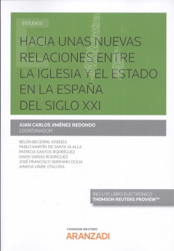 HACIA UNAS NUEVAS RELACIONES ENTRE LA IGLESIA Y EL ESTADO EN LA ESPAÑA DEL SIGLO XXI (DÚO)