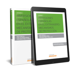 INVERSIONES ESPAÑOLAS EN EL EXTRANJERO: MECANISMOS DE PROTECCIÓN