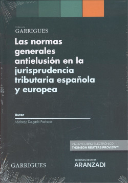 NORMAS GENERALES ANTIELUSIÓN EN LA JURISPRUDENCIA TRIBUTARIA ESPAÑOLA Y EUROPEA (DUO)