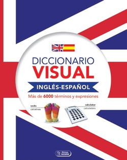 DICCIONARIO VISUAL INGLÈS - ESPAÑOL
