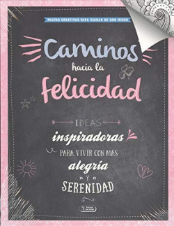 CAMINOS HACIA LA FELICIDAD