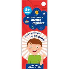 ACTIVITATS PER A MENTS RÀPIDES 5+ ANYS