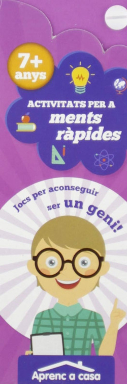 ACTIVITATS PER A MENTS RÀPIDES 7+ ANYS