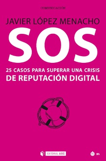 SOS.25 CASOS PARA SUPERAR CRISIS REPUTACIÓN DIGITAL