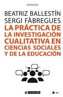 LA PRÁCTICA DE LA INVESTIGACIÓN CUALITATIVA EN CIENCIAS SOCIALES Y DE LA EDUCACIÓN