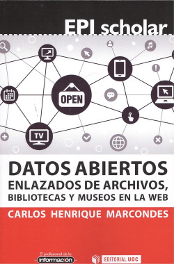 DATOS ABIERTOS ENLAZADOS DE ARCHIVOS, BIBLIOTECAS Y MUSEOS EN LA WEB