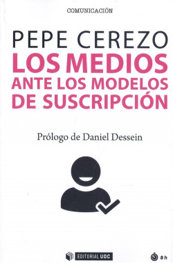 Medios ante los modelos de su suscripción