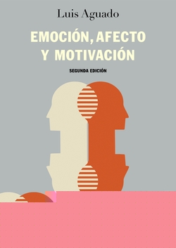 EMOCIÓN, AFECTO Y MOTIVACIÓN