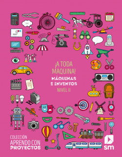 MÁQUINAS Y/O INVENTOS 3ºPRIMARIA. PROYECTOS 2019
