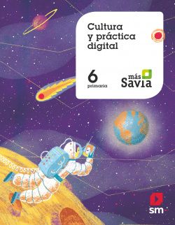 CULTURA DIGITAL 6ºPRIMARIA MÁS SAVIA. ANDALUCÍA 2019