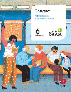 LENGUA 6ºPRIMARIA. MÁS SAVIA. MADRID 2019